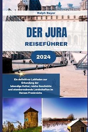 Der Jura Reiseführer 2024