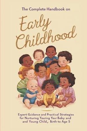 The Complete Handbook on Early Childhood