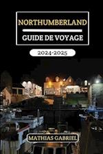 Northumberland Guide de Voyage 2024 - 2025