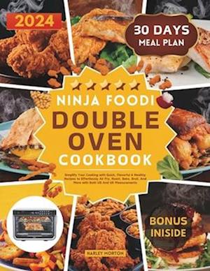 Ninja Foodi Double Oven Cookbook