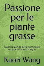 Passione per le piante grasse