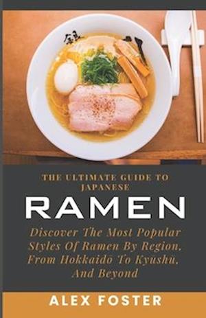 The Ultimate Guide To Japanese Ramen