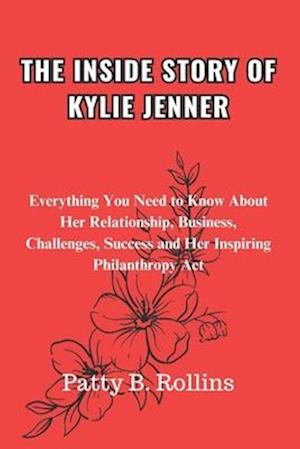 The Inside Story of Kylie Jenner