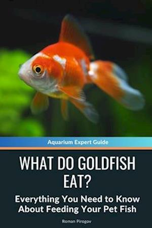 What Do Goldfish Eat?