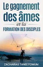 Le Gagnement des Âmes et la Formation des Disciples