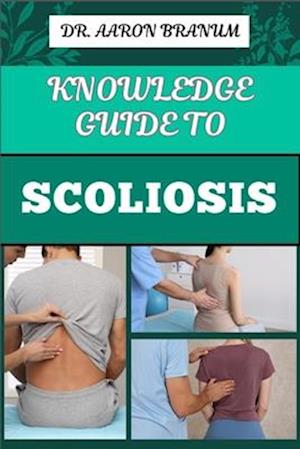 Knowledge Guide to Scoliosis