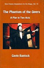 THE PHANTOM OF THE OPERA, A Play in Two Acts