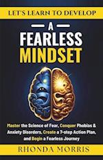 Let's Learn to Develop A Fearless Mindset