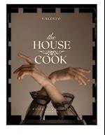 The house cook