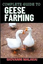 Complete Guide to Geese Farming