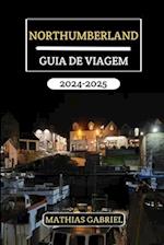 Northumberland Guia de Viagem 2024 - 2025