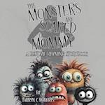 The Monsters Are Scared Of Mommy