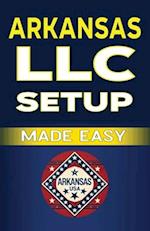 Arkansas LLC Setup Made Easy