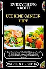 Everything about Uterine Cancer Diet