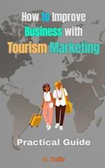 How to Improve Business with Tourism Marketing