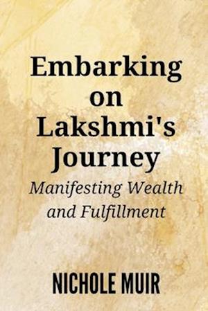 Embarking on Lakshmi's Journey