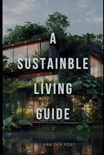 A Sustainable Living Guide