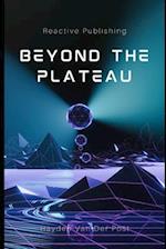 Beyond the plateau