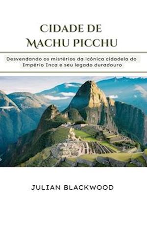 Cidade de Machu Picchu