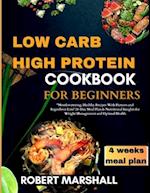 Low carb high protein cookbook for beginners 2024