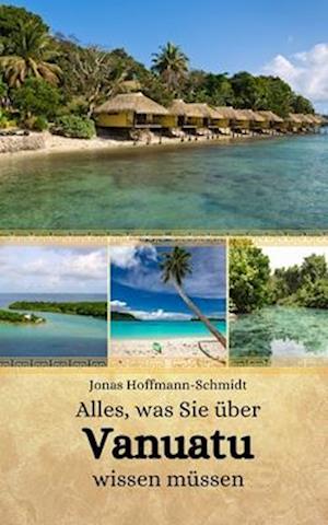 Alles, was Sie über Vanuatu wissen müssen