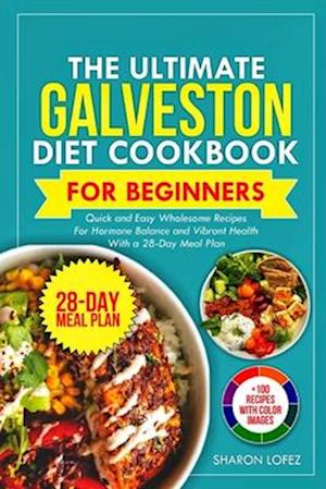 The Ultimate Galveston Diet Cookbook for Beginners