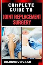 Complete Guide to Joint Replacement Surgery