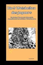 Die 9 Weisheiten des Jaguars