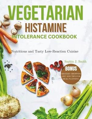 Vegetarian Histamine Intolerance Cookbook