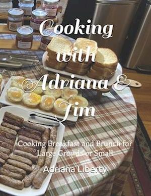 Cooking with Adriana & Jim