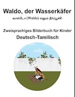 Deutsch-Tamilisch Waldo, der Wasserkäfer Zweisprachiges Bilderbuch für Kinder