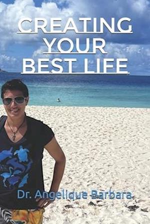 Creating Your Best Life