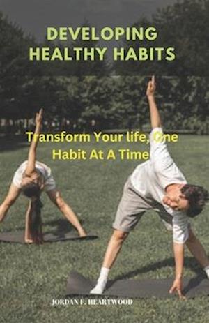 Developing Healthy Habits