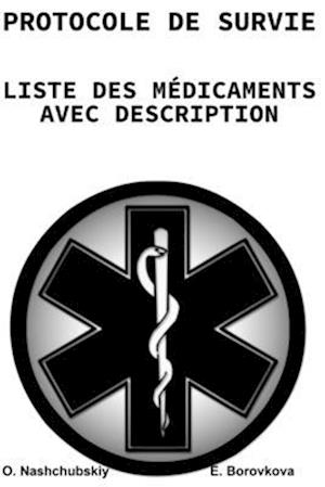 Protocole de survie. Liste des médicaments avec descriptions.