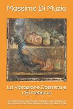 La Vibrazione Cosmica e L'Ermetismo