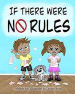 If There Were No Rules