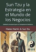 Sun Tzu y la Estrategia en el Mundo de los Negocios