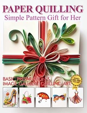 Paper Quilling Simple Pattern Gift for Her