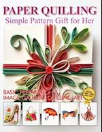 Paper Quilling Simple Pattern Gift for Her