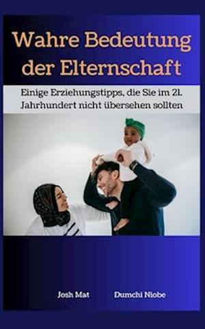 Wahre Bedeutung der Elternschaft