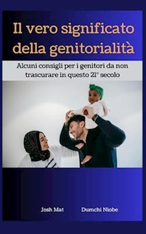 Il vero significato della genitorialità