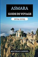 Asmara Guide de Voyage 2024 - 2025