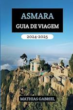 Asmara Guia de Viagem 2024 - 2025