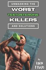 Worst Testosterone Killers