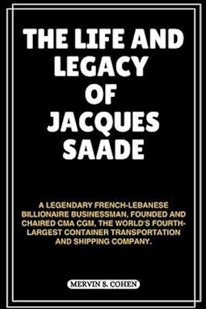 The Life and Legacy of Jacques Saade