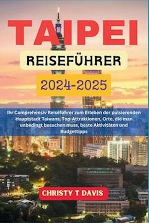 Taipei Reiseführer 2024-2025