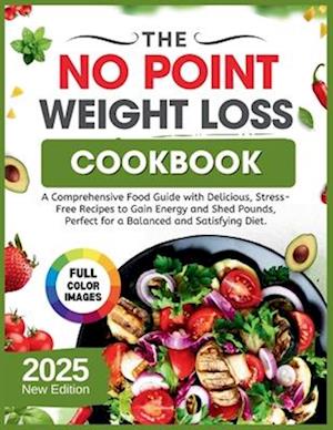 The No Point Weight Loss Cookbook 2025