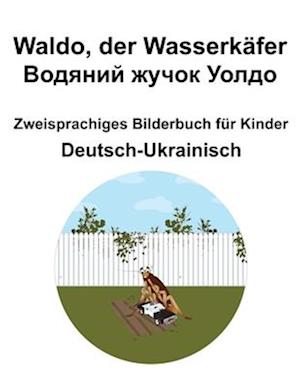 Deutsch-Ukrainisch Waldo, der Wasserkäfer / &#1042;&#1086;&#1076;&#1103;&#1085;&#1080;&#1081; &#1078;&#1091;&#1095;&#1086;&#1082; &#1059;&#1086;&#1083