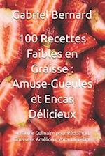 100 Recettes Faibles en Graisse