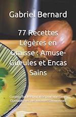 77 Recettes Légères en Graisse